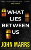 What Lies Between Us What Lies Between Us
