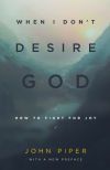 When I Don&acirc;t Desire God