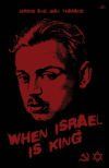 When Isreal is King