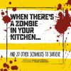 When There's a Zombie in Your Kitchen . . .: And 20 Other Scenarios to Survive