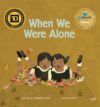When We Were Alone