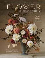 Portada de Flower Philosophy: Seasonal Projects to Inspire & Restore