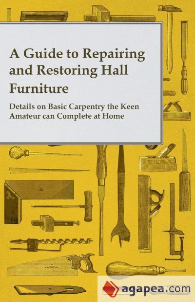 A GUIDE TO REPAIRING AND RESTORING HALL FURNITURE - DETAILS ON BASIC ...