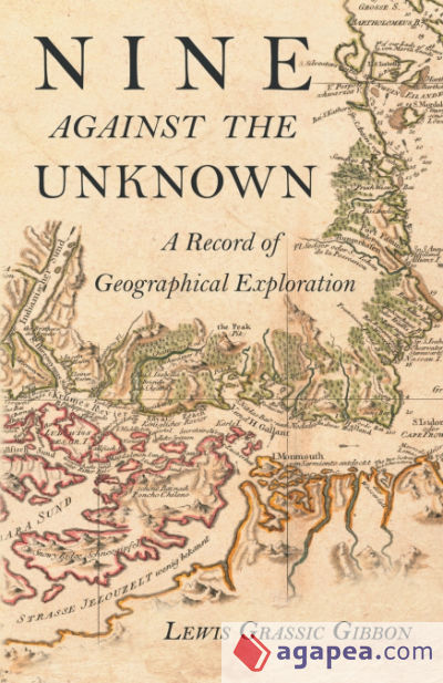 Nine Against the Unknown - A Record of Geographical Exploration