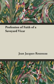 Portada de Profession of Faith of a Savoyard Vicar