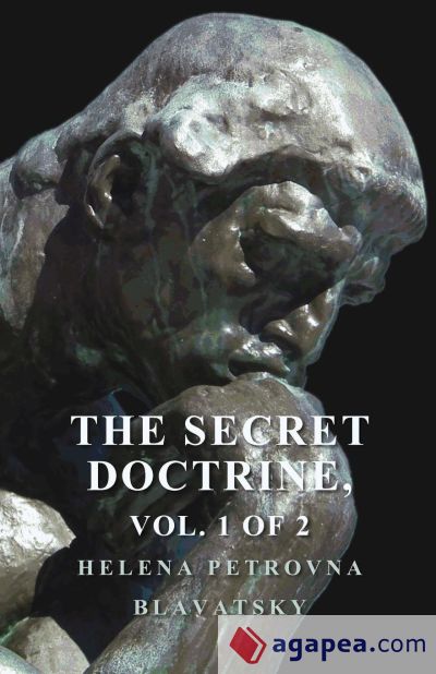 The Secret Doctrine - The Synthesis of Science, Religion, and Philosophy - Volume I. Cosmogenesis, Section II