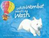 White Wombat Wants a Wash