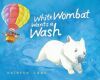 White Wombat Wants a Wash