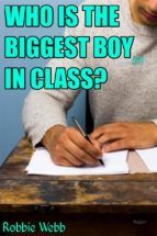 Portada de Who Is The Biggest Boy(18) In Class? (Ebook)