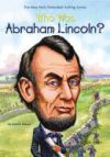 Who Was Abraham Lincoln?