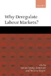 Why Deregulate Labour Markets?