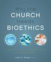 Why the Church Needs Bioethics
