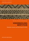 Wiederholung. Répétition: Wiederkehr, Variation Und Übersetzung in Der Kunst