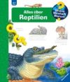 Wieso? Weshalb? Warum?, Band 64: Alles über Reptilien