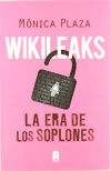 Wikileaks : la era de los soplones