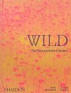 Wild: The Naturalistic Garden