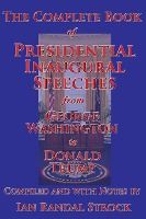Portada de The Complete Book of Presidential Inaugural Speeches, from George Washington to Donald Trump
