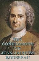 Portada de The Confessions of Jean Jacques Rousseau