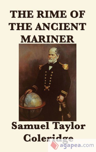 The Rime of the Ancient Mariner The Rime of the Ancient Mariner