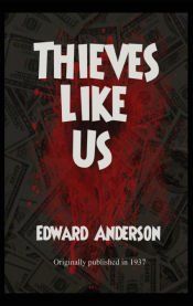 THIEVES LIKE US - EDWARD ANDERSON - 9781515425786