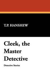 Portada de Cleek, the Master Detective
