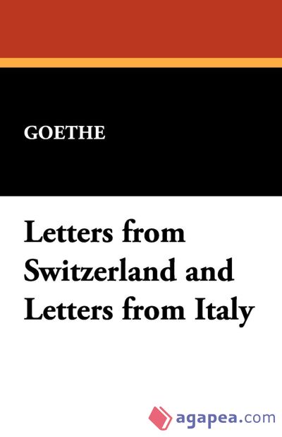 Letters from Switzerland and Letters from Italy