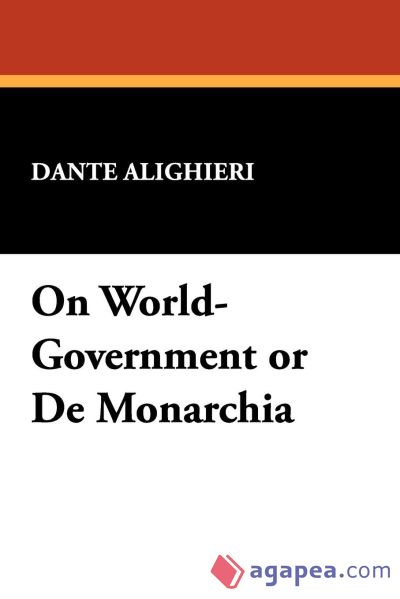 On World-Government or De Monarchia