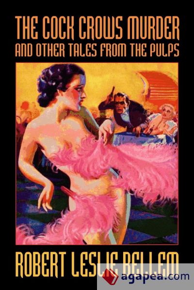 The Cock Crows Murder and Other Tales from the Pulps