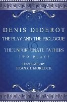 Portada de The Play and the Prologue & the Unfortunate Fathers