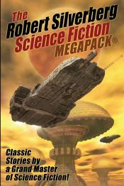 Portada de The Robert Silverberg Science Fiction MEGAPACK®