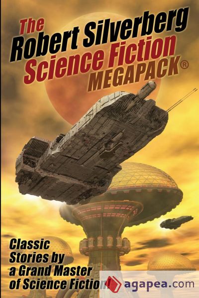 The Robert Silverberg Science Fiction MEGAPACK®