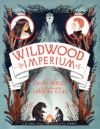 Wildwood Imperium: The Wildwood Chronicles, Book III