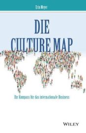 Portada de Die Culture Map â€“ Ihr Kompass f&uuml;r das internationale Business