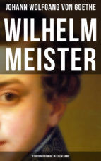 Portada de Wilhelm Meister (3 Bildungsromane in einem Band) (Ebook)