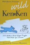 Will Shortz Presents Wild KenKen: 200 Medium-Level Logic Puzzles That Make You Smarter