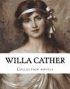 Willa Cather, Collection Novels