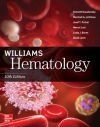 Williams Hematology, Tenth Edition