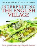 Portada de Interpreting the English Village: Landscape and Community at Shapwick, Somerset