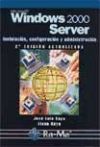 Windows 2000 Server: Instalación, configuración y administración. 2ª edición actualizada.