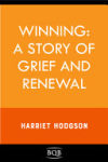 Winning: A Story of Grief and Renewal