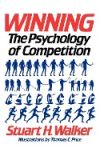 Winning, the Psychology of Competition