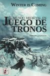 Winter is Coming. El mundo medieval en Juego de Tronos