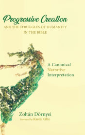 Portada de Progressive Creation and the Struggles of Humanity in the Bible