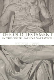 Portada de The Old Testament in the Gospel Passion Narratives