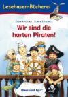 Wir sind die harten Piraten