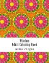 Wisdom: Adult Coloring Book: Coloring Book for Adults with Quotes and Pattern Backgrounds