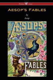 Portada de Aesopâ€™s Fables (Wisehouse Classics Edition)