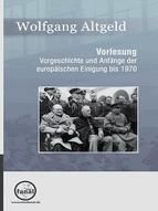 Portada de Vorgeschichte und Anfänge der europäischen Einigung bis 1970 (Ebook)