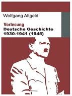 Portada de Vorlesung Deutsche Geschichte 1930-1941 (1945) (Ebook)