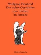 Portada de Die wahre Geschichte vom Treffen im Jenseits (Ebook)